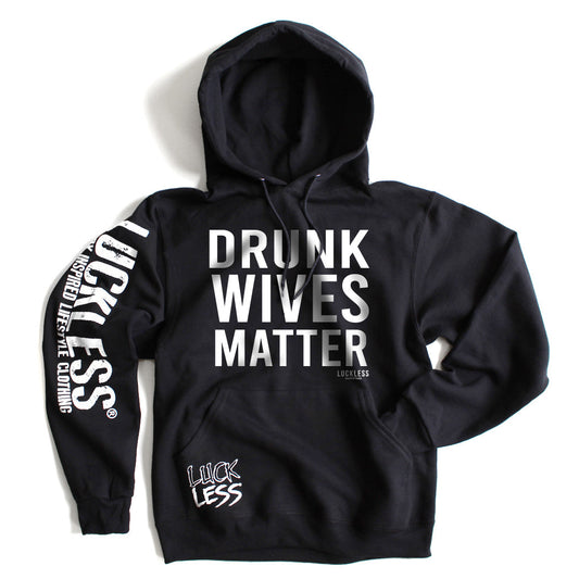 Drunk Wives Matter (Multiple Styles)