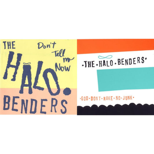 Halo Benders - God Don't Make No Junk & Don't Tell Me Now - LP Vinyl Bundle