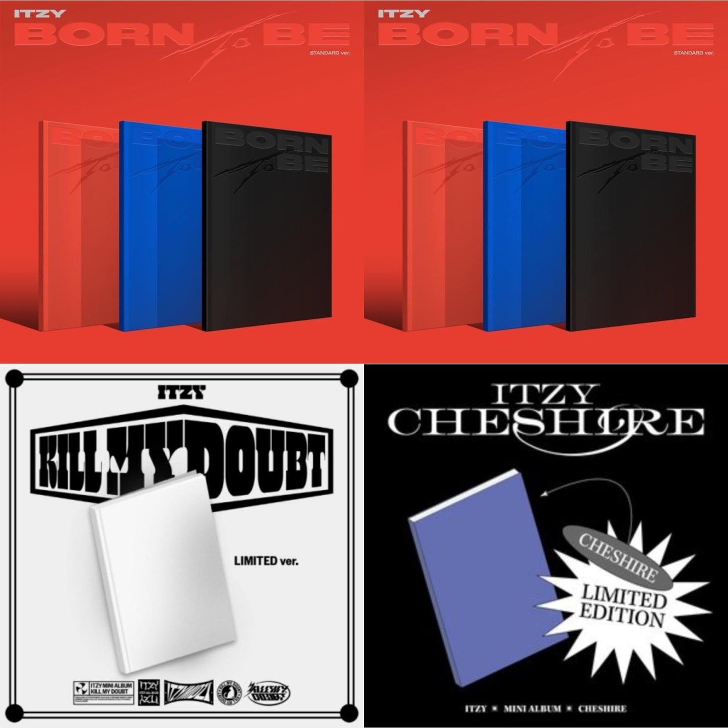 Born To Be (Version B) & Born To Be (Version C) & Kill My Doubt (Limited Edition) & Cheshire (Limited Edition)