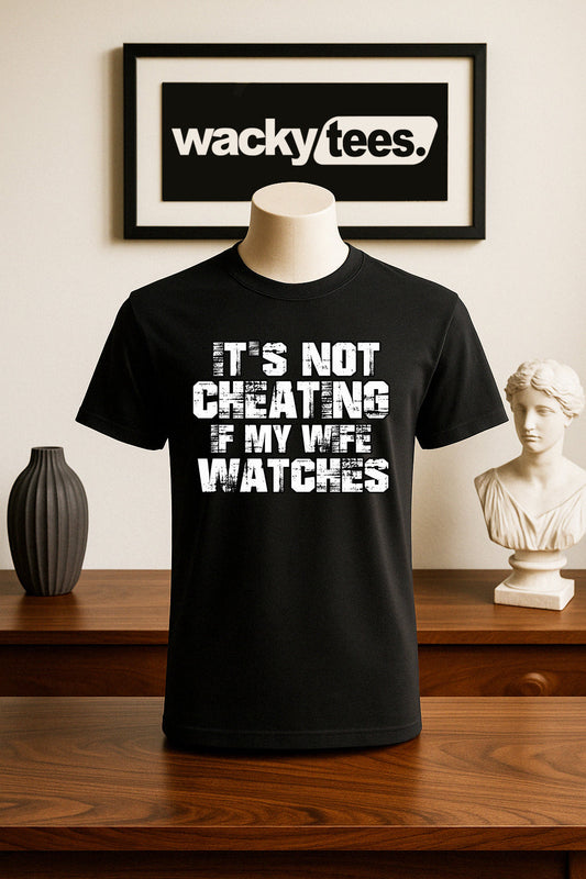 Its Not Cheating If My Wife Watches Funny Adult Humor Graphic Tee Shirt