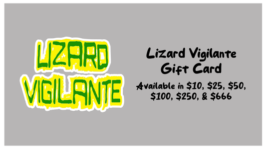 Lizard Vigilante Digital Gift Card Certificate – The Perfect Gift for Every Occasion ($10, $25, $50, $100, $250, $666) - Premium Gift Card from Lizard Vigilante - Just $10! Shop now at Lizard Vigilante