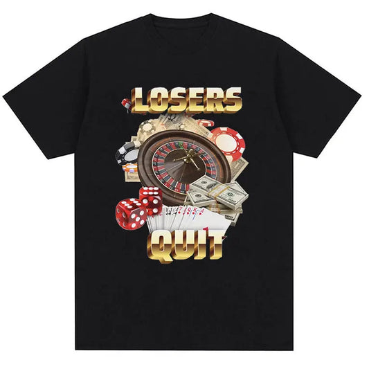 Losers Quit Gambling Meme Graphic T Shirt Men's Vintage Fashion O-Neck Clothing T-shirts Unisex Casual Cotton Oversized T-shirt - Premium  from Lizard Vigilante - Just $16.99! Shop now at Lizard Vigilante