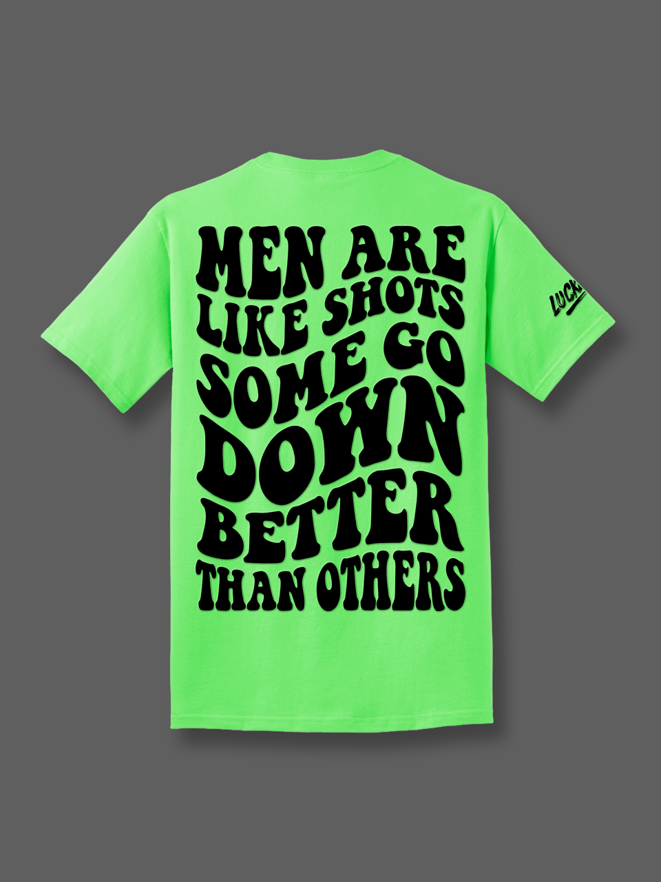 Men are like Shots | Tee