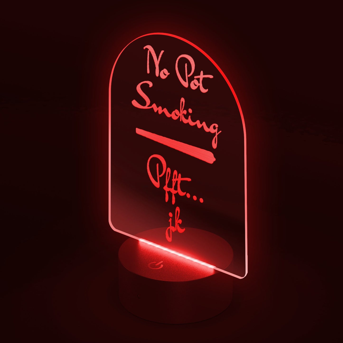 No Pot Smoking Pfft jk Arc Acrylic LED Sign - Lizard Vigilante