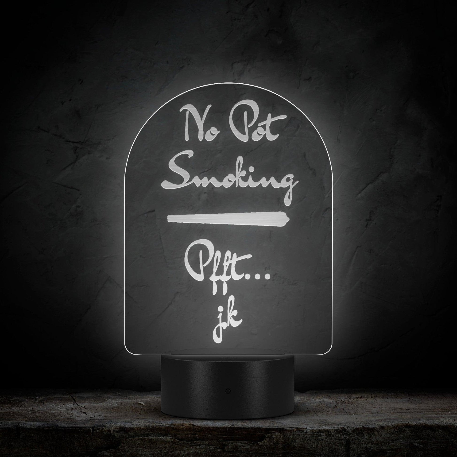 No Pot Smoking Pfft jk Arc Acrylic LED Sign - Lizard Vigilante