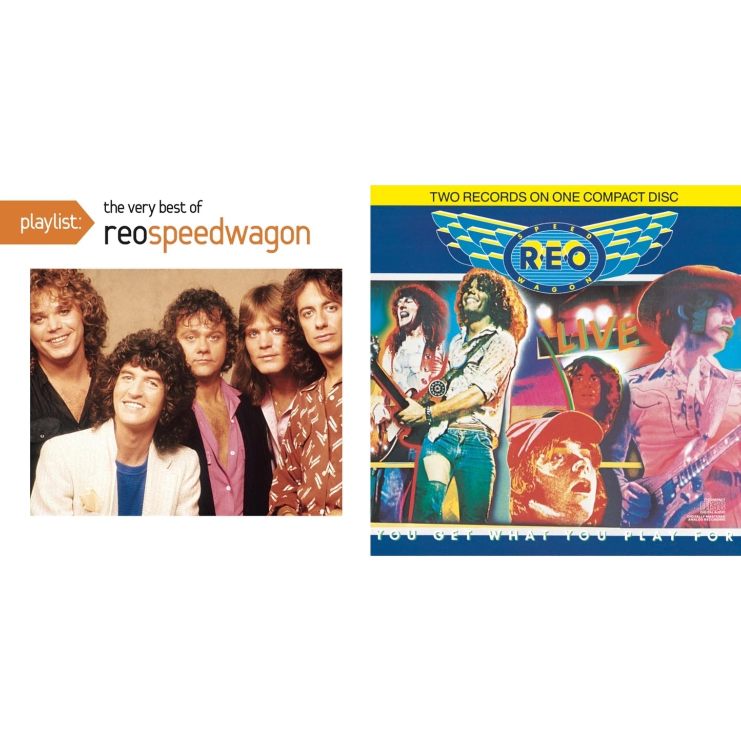 Live: You Get What You Play For & Playlist: Very Best Of Reo Speedwagon