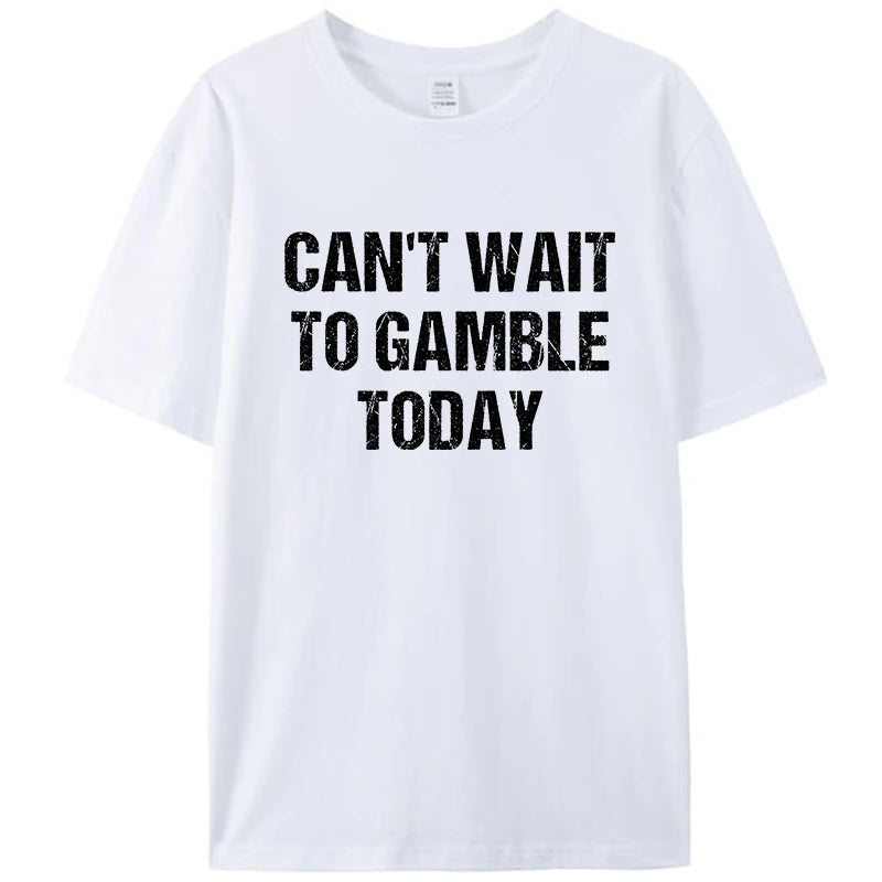 Funny Saying Retro Humor T-Shirt – Can't Wait to Gamble Today Graphic Tee for Men & Women, Classic Cotton Novelty Gift - Premium T-Shirt from Lizard Vigilante - Just $23.88! Shop now at Lizard Vigilante