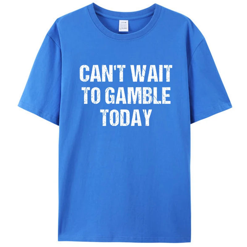 Funny Saying Retro Humor T-Shirt – Can't Wait to Gamble Today Graphic Tee for Men & Women, Classic Cotton Novelty Gift - Premium T-Shirt from Lizard Vigilante - Just $23.88! Shop now at Lizard Vigilante