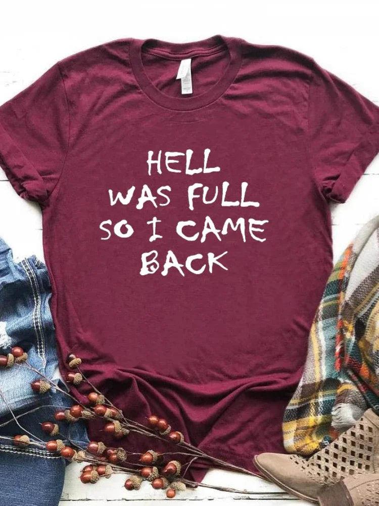 HELL WAS FULL So I Came Back Letter Print T Shirt Women Short Sleeve O Neck Loose Tshirt Summer Women Tee Shirt Tops Clothes - Lizard Vigilante