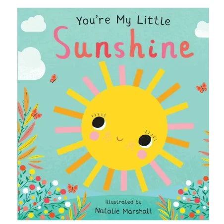 Nicola Edwards' Early Learning Board Book You're My Little Sunshine