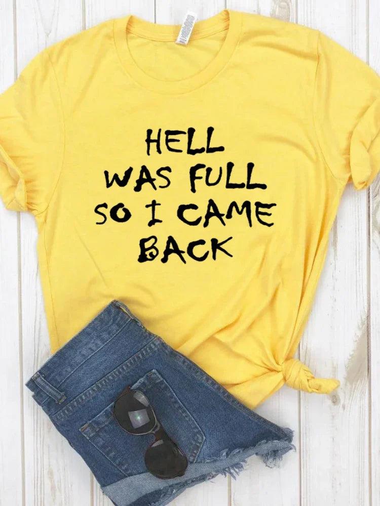 HELL WAS FULL So I Came Back Letter Print T Shirt Women Short Sleeve O Neck Loose Tshirt Summer Women Tee Shirt Tops Clothes - Lizard Vigilante