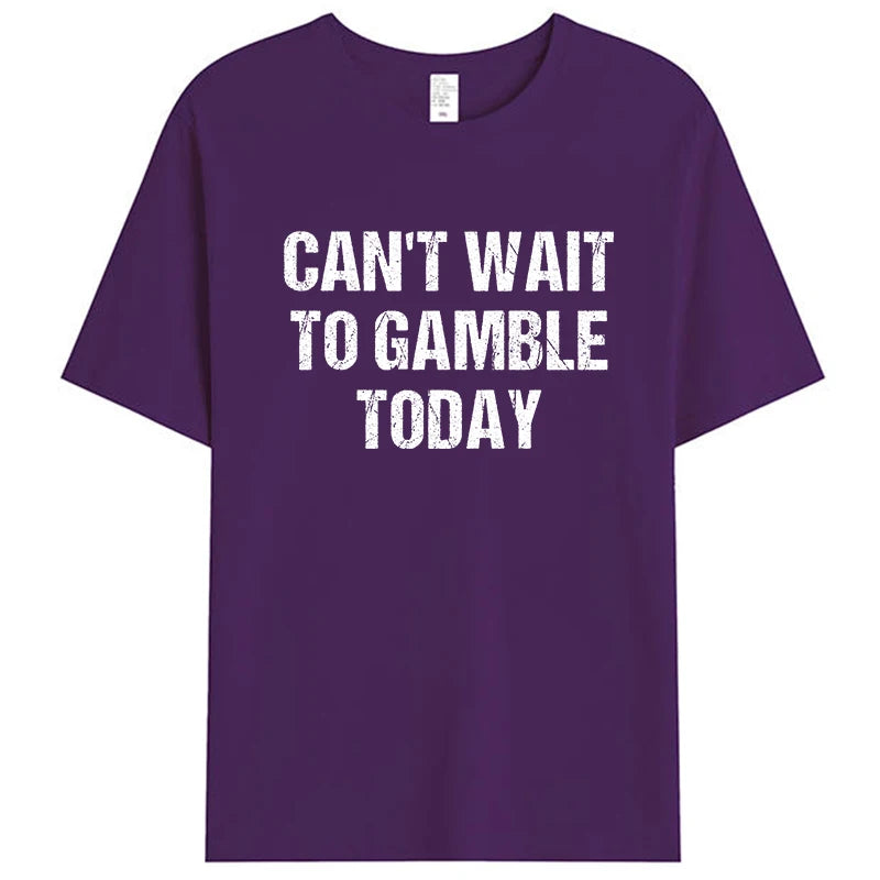 Funny Saying Retro Humor T-Shirt – Can't Wait to Gamble Today Graphic Tee for Men & Women, Classic Cotton Novelty Gift - Premium T-Shirt from Lizard Vigilante - Just $23.88! Shop now at Lizard Vigilante