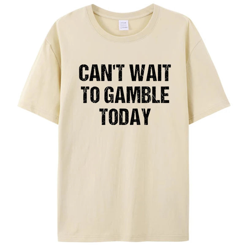 Funny Saying Retro Humor T-Shirt – Can't Wait to Gamble Today Graphic Tee for Men & Women, Classic Cotton Novelty Gift - Premium T-Shirt from Lizard Vigilante - Just $23.88! Shop now at Lizard Vigilante