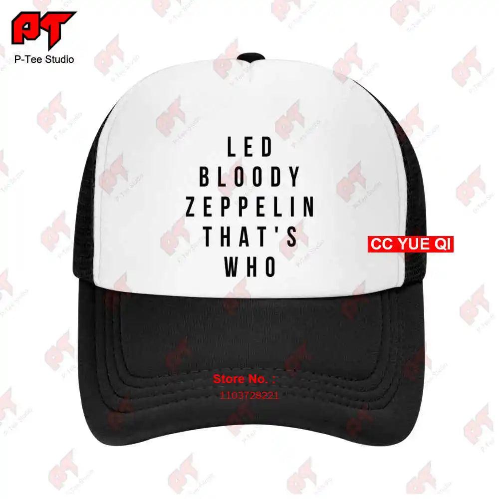 Led Bloody Zeppelin Thats Who Hat Legendary Baseball Caps Trucker Cap - Lizard Vigilante