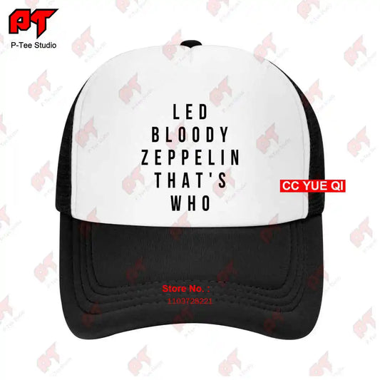 Led Bloody Zeppelin Thats Who Hat Legendary Baseball Caps Trucker Cap - Premium hat from Lizard Vigilante - Just $22.99! Shop now at Lizard Vigilante