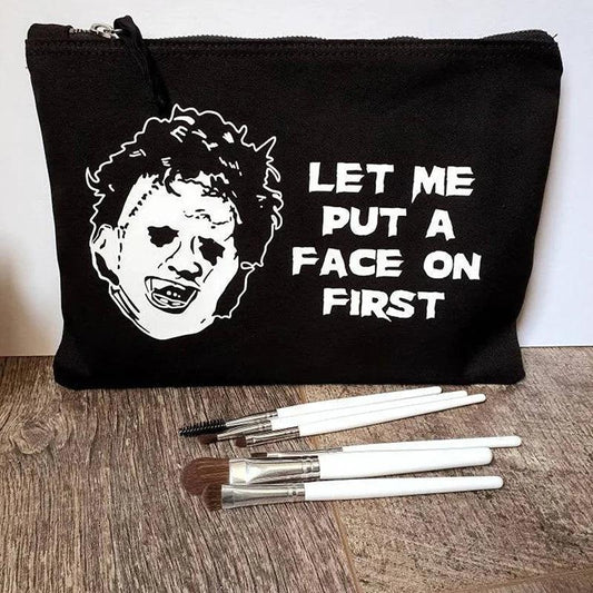 Let me put a face on first Horror Movie Makeup Bag Scary Goth Happy Halloween Eve Party Fall Birthday Decoration Friend Gift - Premium bag from Lizard Vigilante - Just $17.99! Shop now at Lizard Vigilante