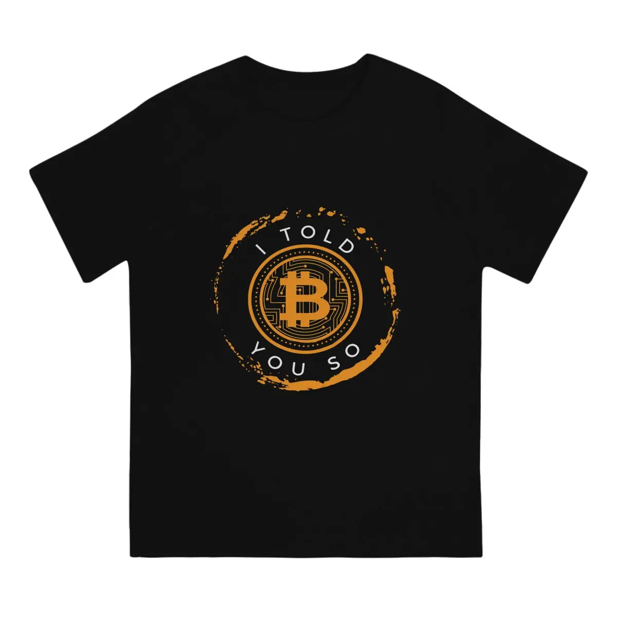Crypto Miners I Told You So Bitcoin T Shirt Comfortable Casual Short Sleeve Tee