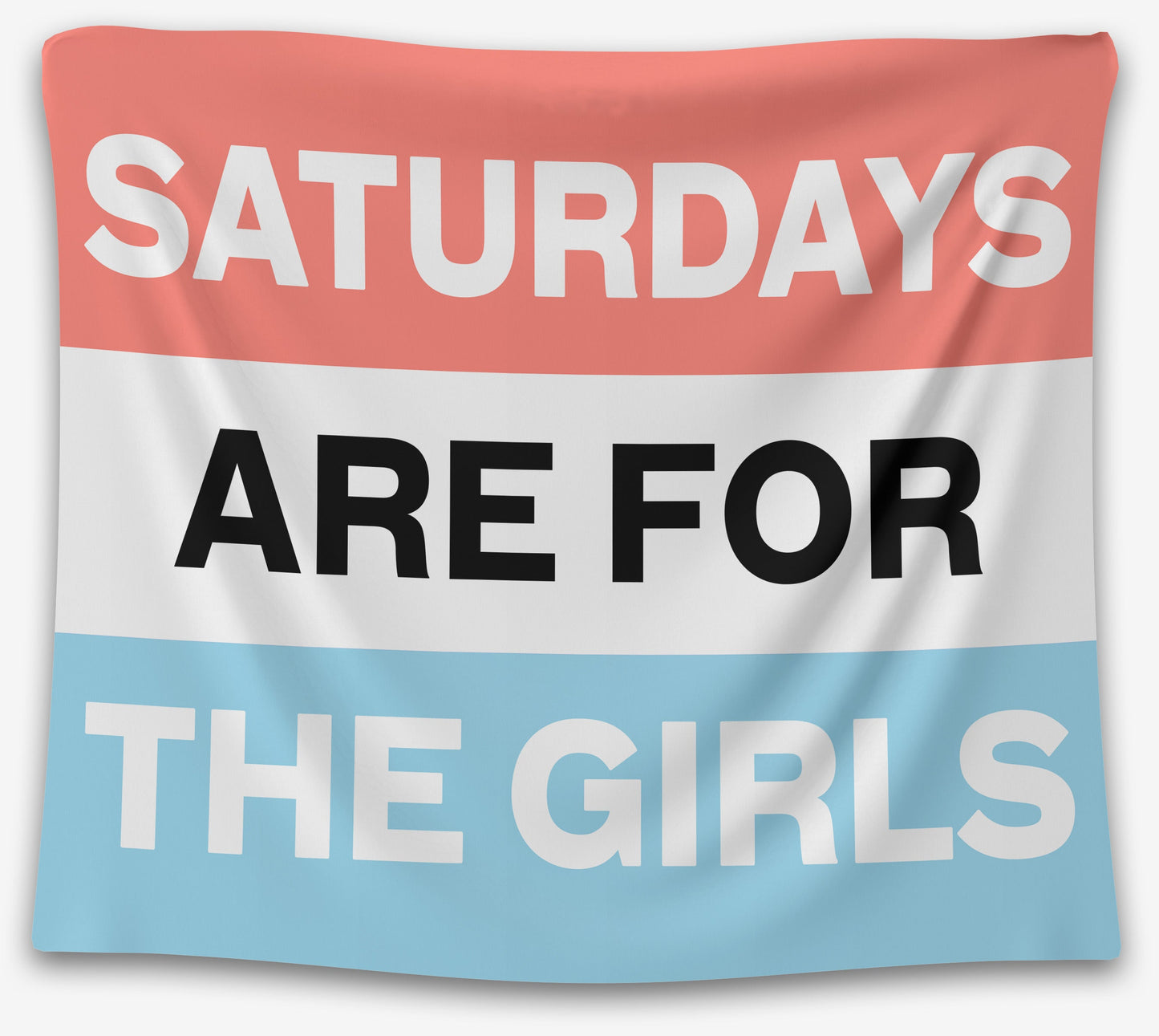 Saturdays Are For The Girls Tapestry