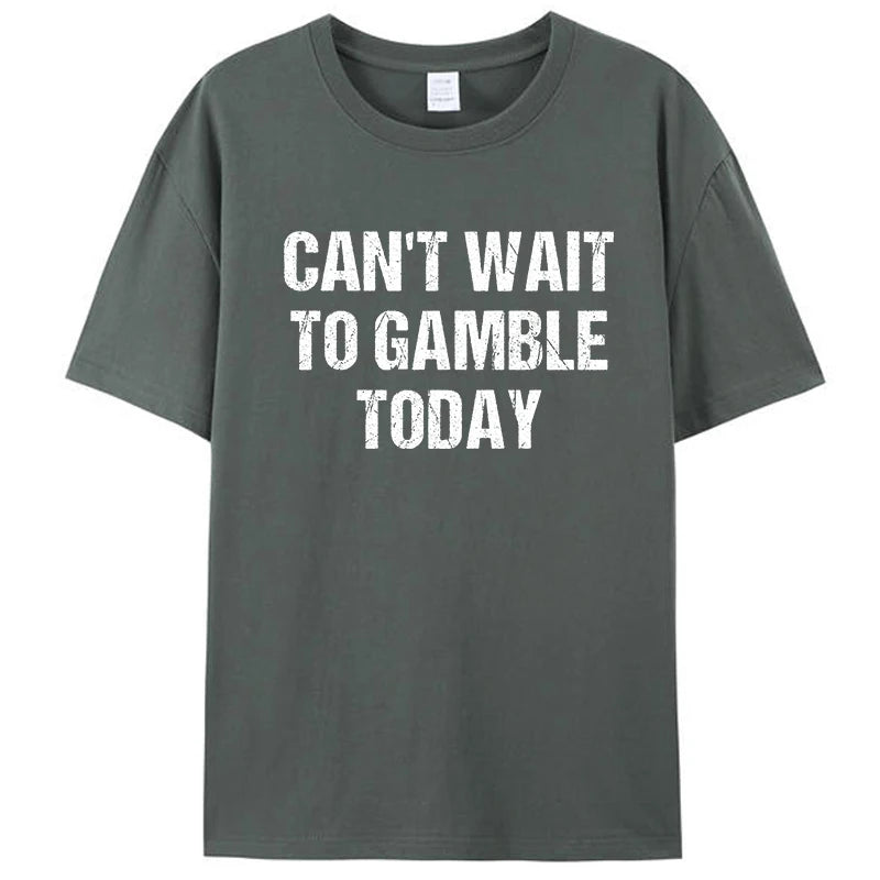 Funny Saying Retro Humor T-Shirt – Can't Wait to Gamble Today Graphic Tee for Men & Women, Classic Cotton Novelty Gift - Premium T-Shirt from Lizard Vigilante - Just $23.88! Shop now at Lizard Vigilante