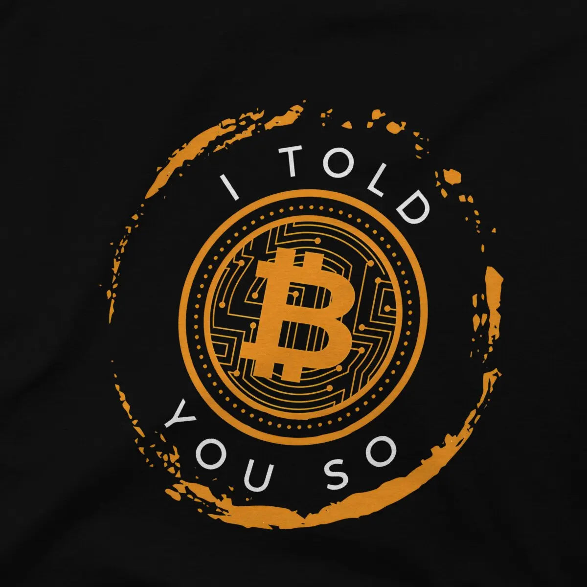 Crypto Miners I Told You So Bitcoin T Shirt Comfortable Casual Short Sleeve Tee