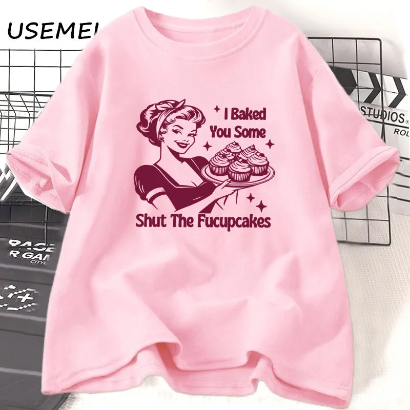 I Baked You Some Shut The Fucupcakes T Shirt Cotton Short Sleeeve Baking T-Shirt Funny Graphic T Shirts Women's Clothing Mom - Premium tshirt from Lizard Vigilante - Just $22.99! Shop now at Lizard Vigilante