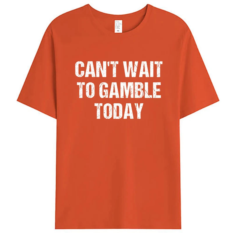 Funny Saying Retro Humor T-Shirt – Can't Wait to Gamble Today Graphic Tee for Men & Women, Classic Cotton Novelty Gift - Premium T-Shirt from Lizard Vigilante - Just $23.88! Shop now at Lizard Vigilante