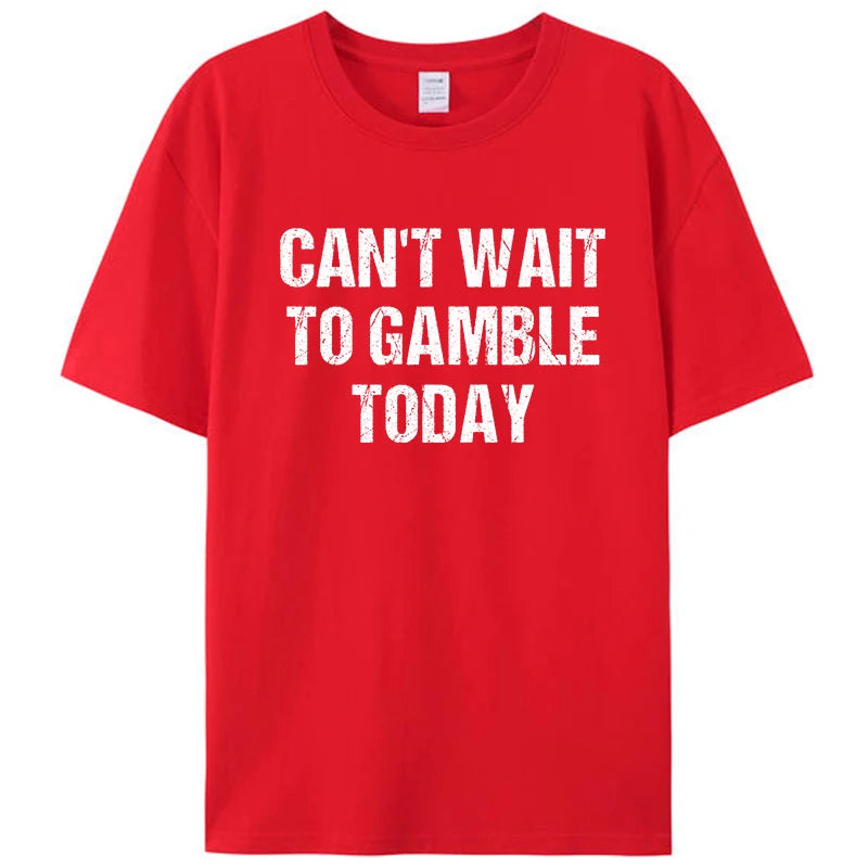 Funny Saying Retro Humor T-Shirt – Can't Wait to Gamble Today Graphic Tee for Men & Women, Classic Cotton Novelty Gift - Premium T-Shirt from Lizard Vigilante - Just $23.88! Shop now at Lizard Vigilante