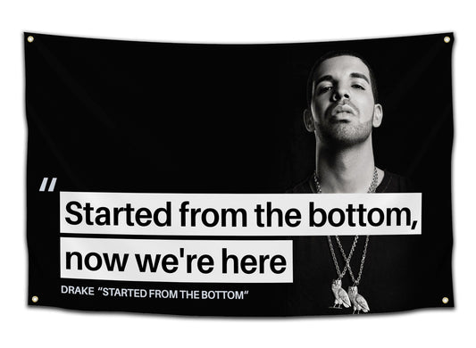 Started From The Bottom