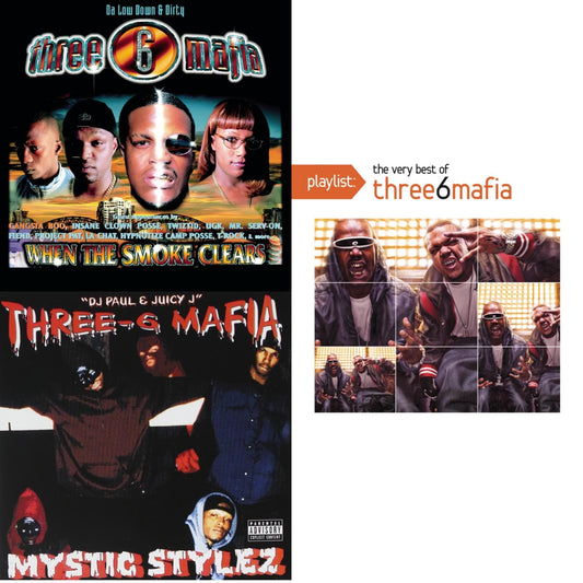 When The Smoke Clears & Mystic Stylez & Playlist: Very Best Of Three 6 Mafia