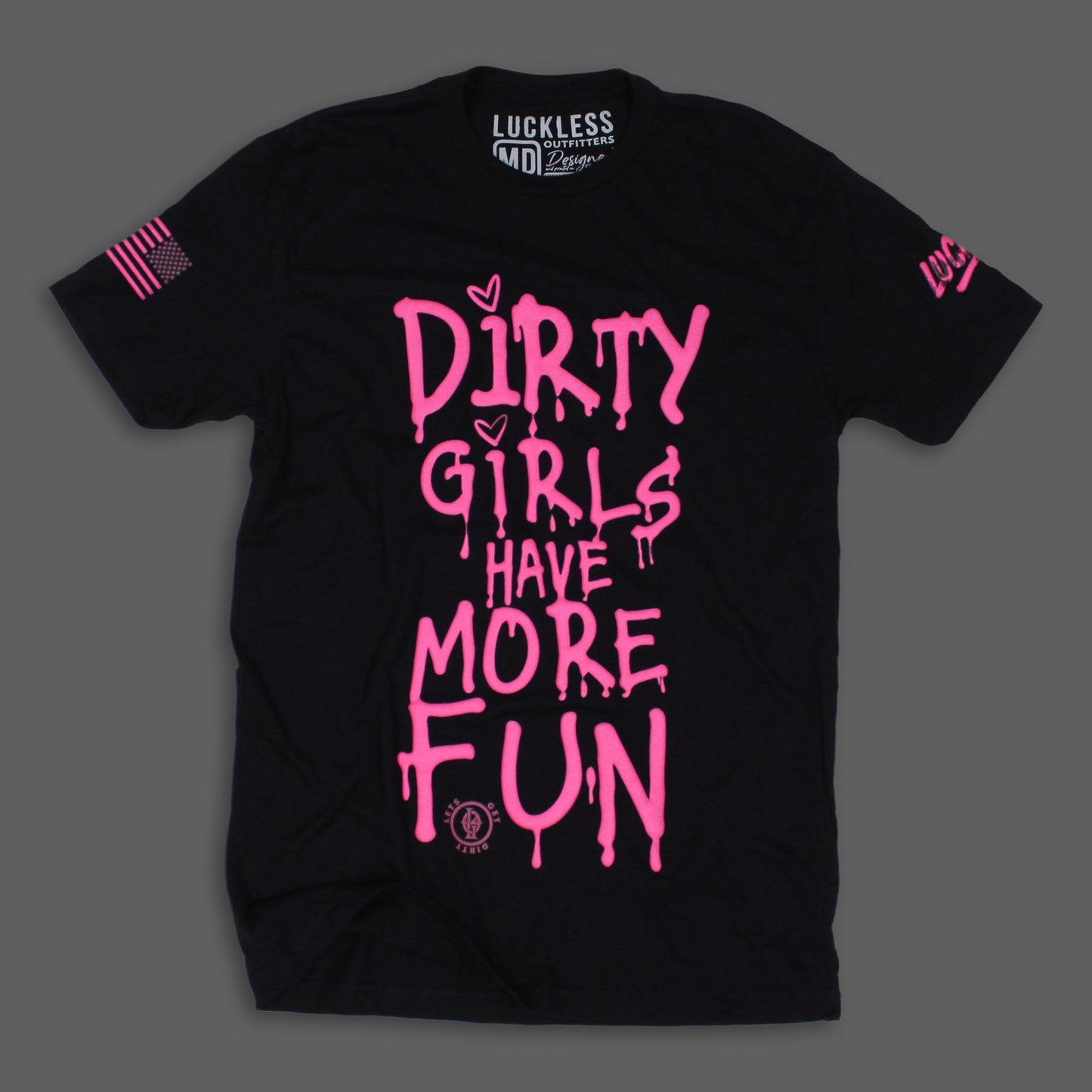 Dirty Girls Have More Fun | Tee Pink