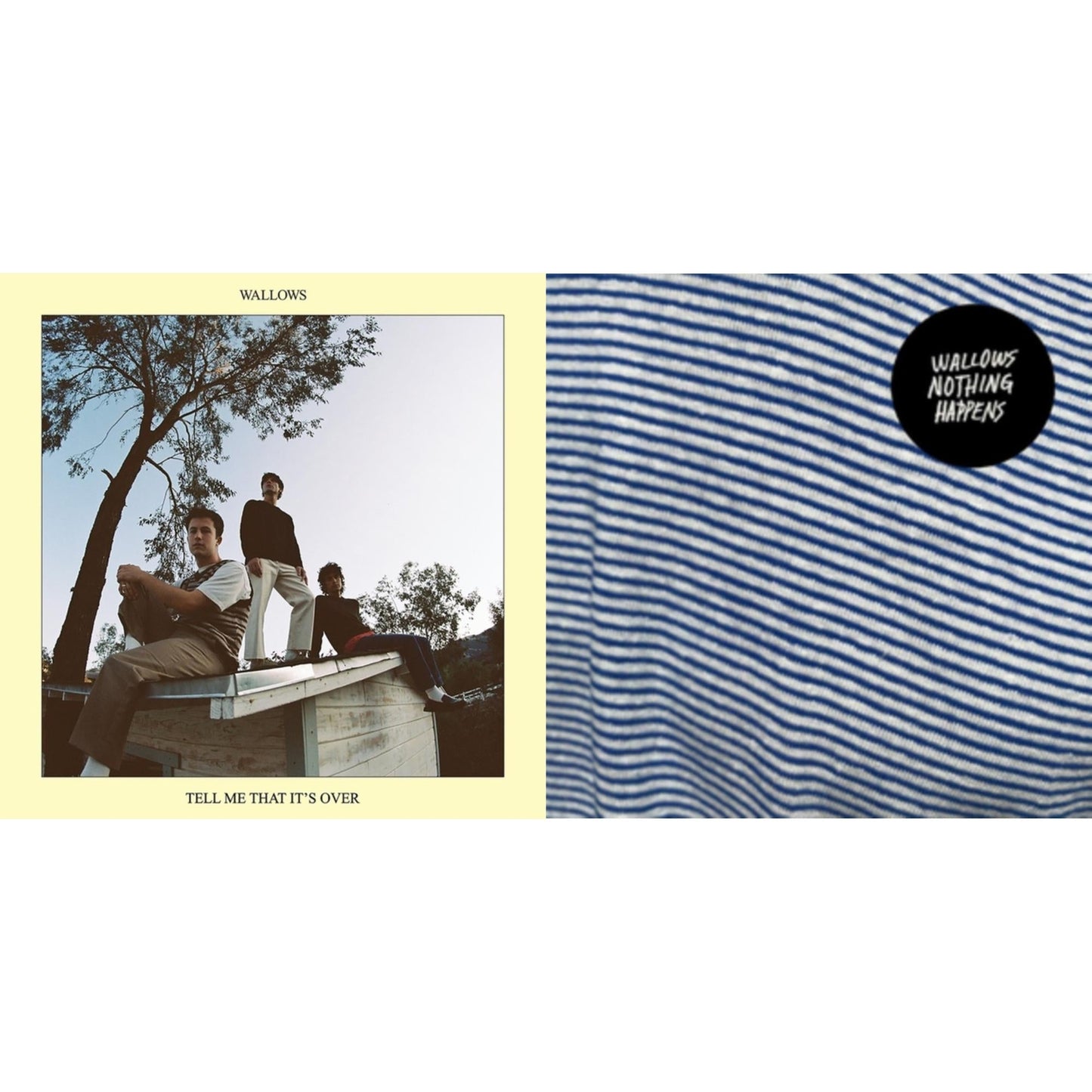 Tell Me That It's Over & Nothing Happens