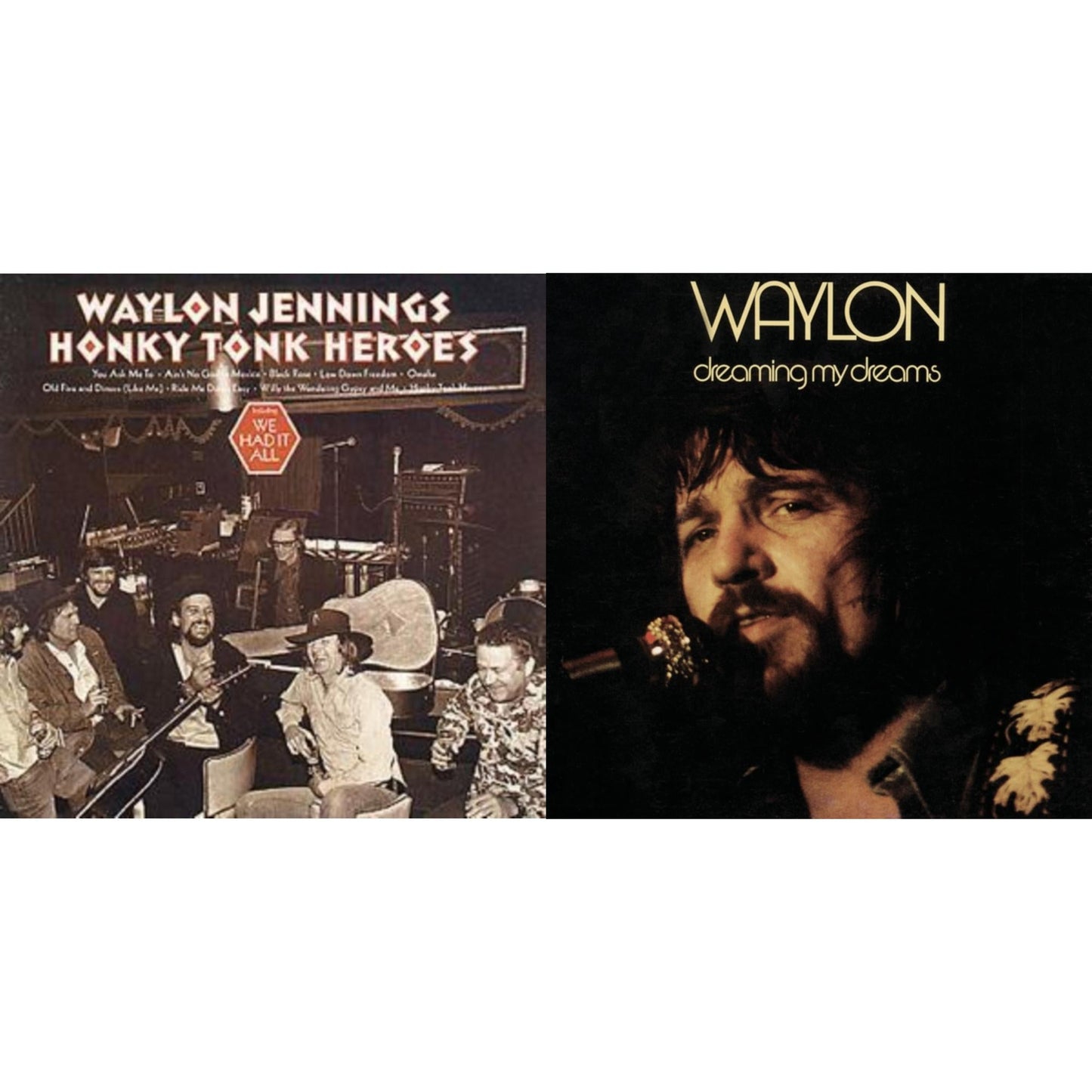 Honky Tonk Heroes & Dreaming My Dreams