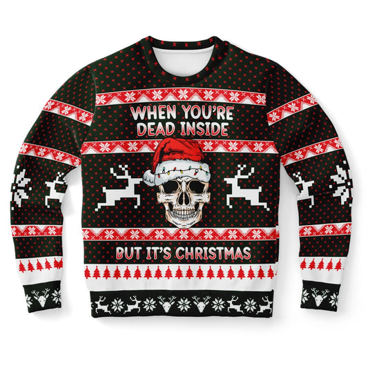 When You're Dead Inside Christmas Sweatshirt