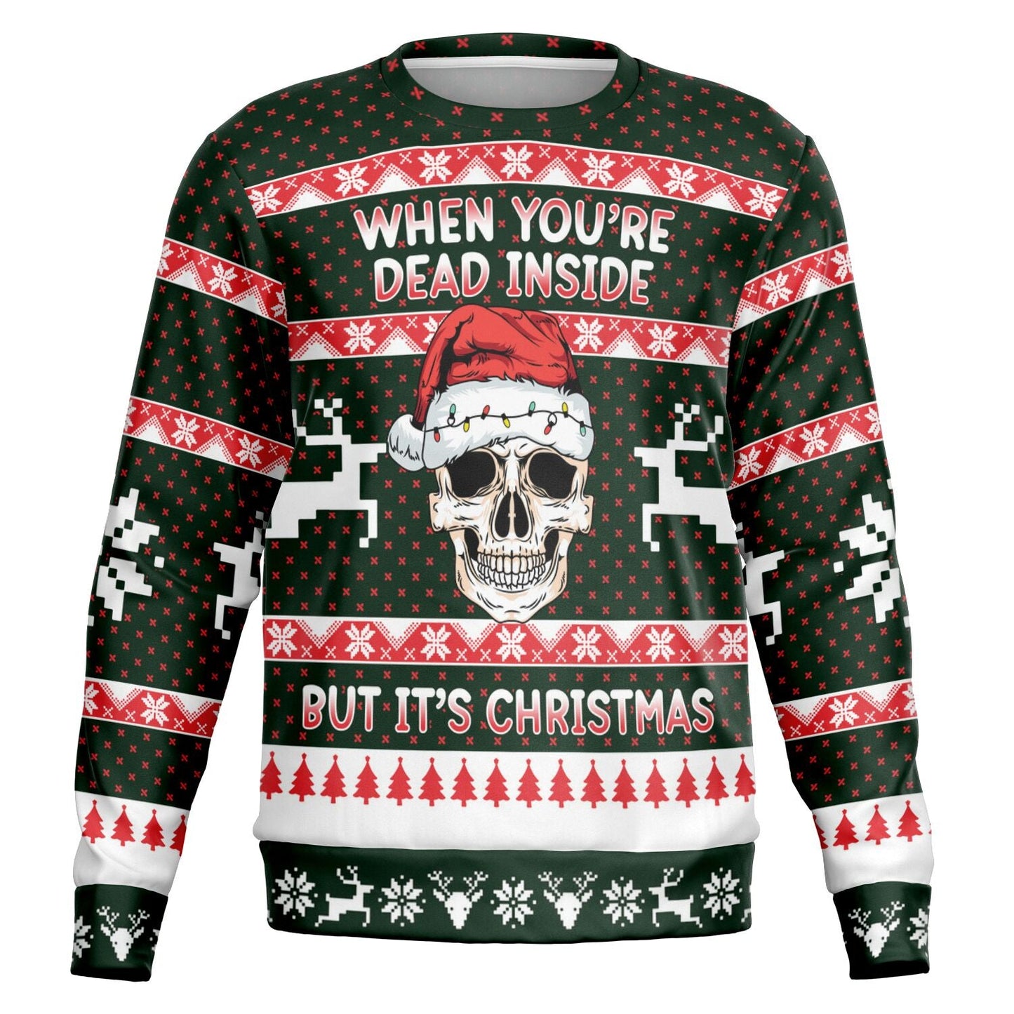 When You're Dead Inside Christmas Sweatshirt