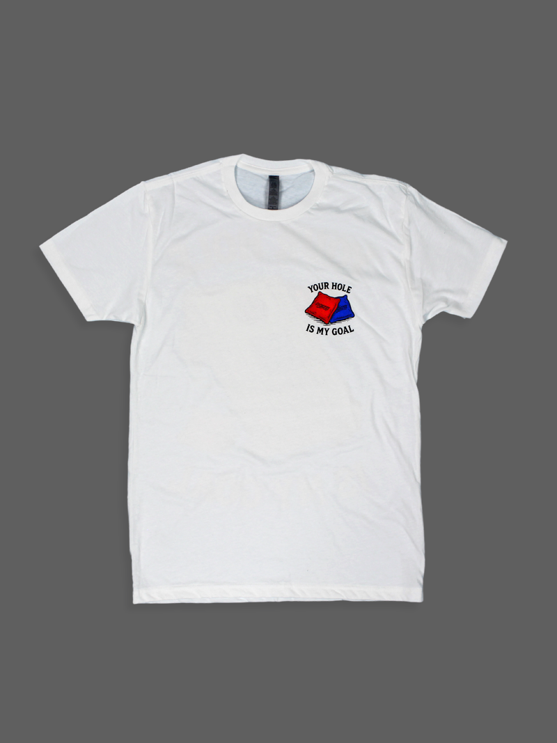 Your Hole is My Goal Tee