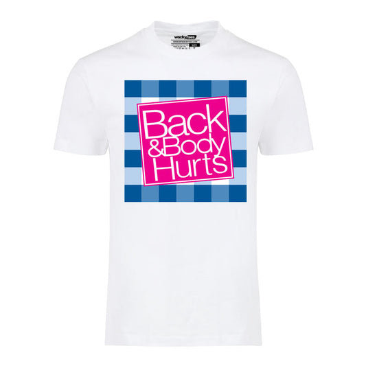Back and Body Hurts Funny Parody Viral Graphic Tee Shirt