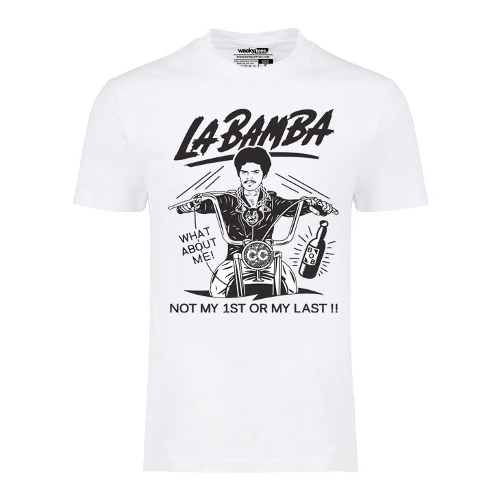 La Bamba Bob Not My First Or my Last Graphic Tee Shirt