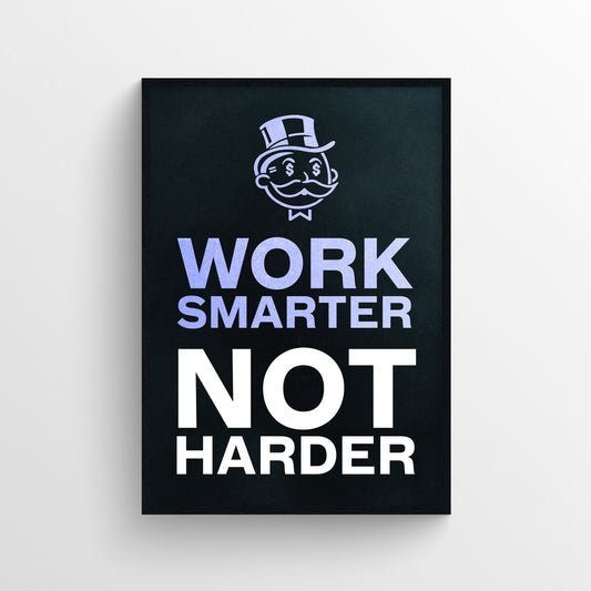 Work Smarter Not Harder Poster