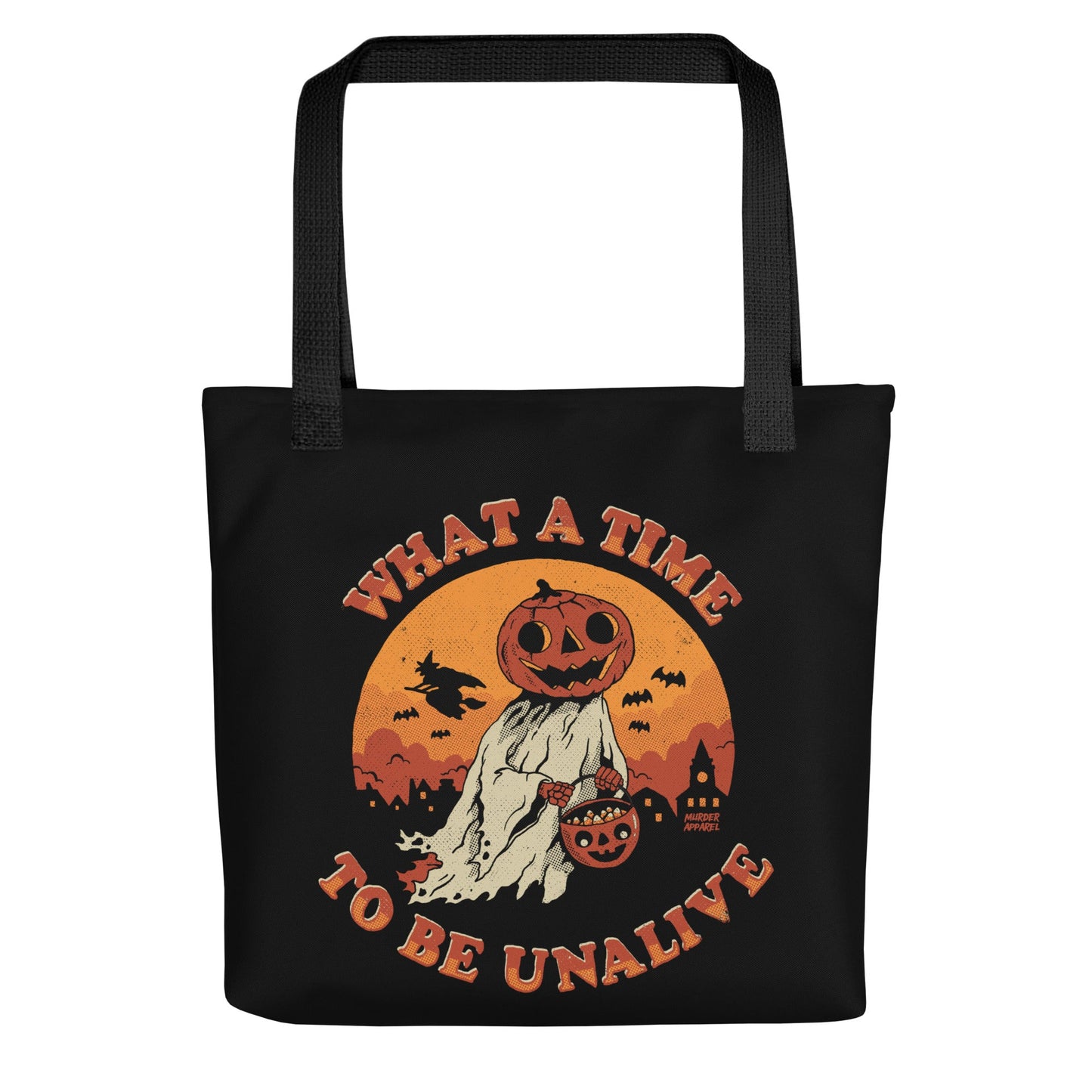 What A Time To Be Unalive Tote