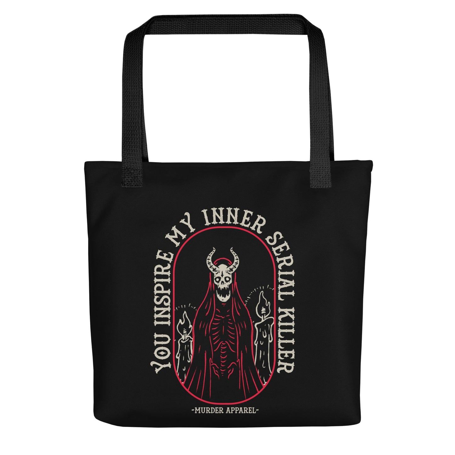 You Inspire My Inner Serial Killer Tote