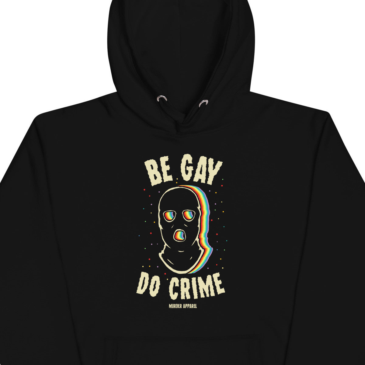 Be Gay Do Crime Hoodie
