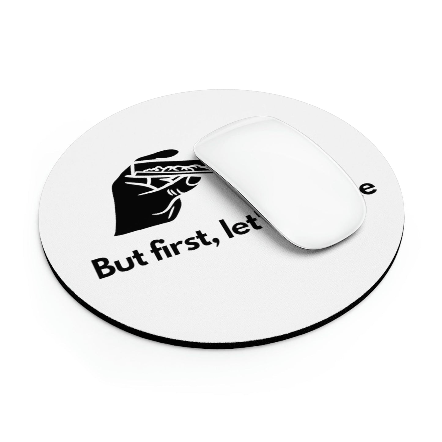 But First, Let's Smoke Weed Mouse Pad