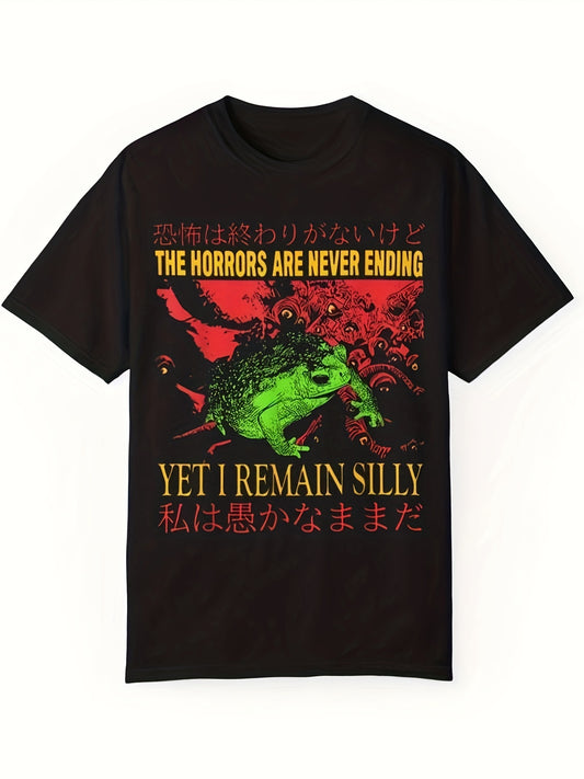 The Horrors Are Never Ending Yet I Remain Silly Tee - Funny Japanese Frog Graphic Tee - Quirky And Humorous Quote Design - Unique Tshirt, Unisex T Shirt For Man And Women - Premium  from Lizard Vigilante - Just $21.99! Shop now at Lizard Vigilante