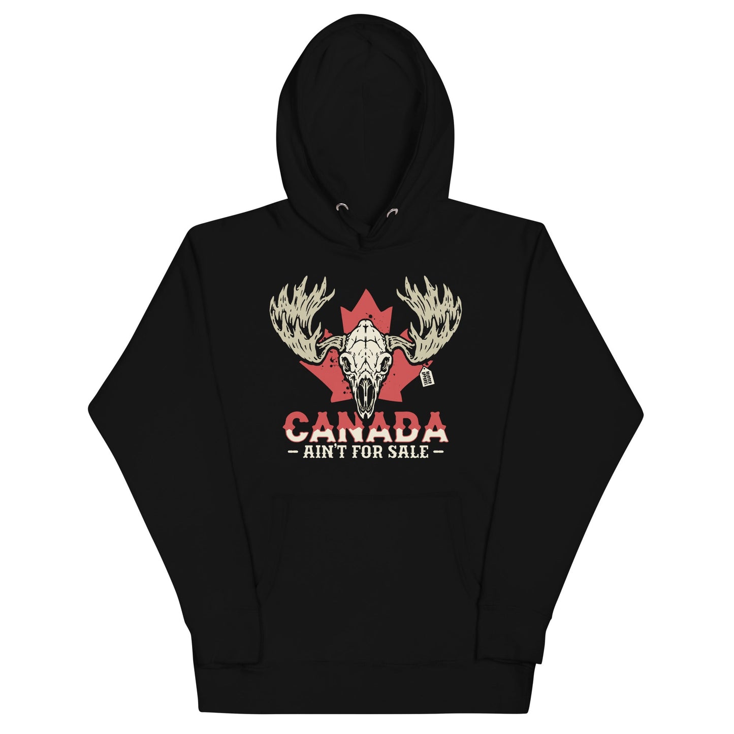 Canada Ain't For Sale Hoodie