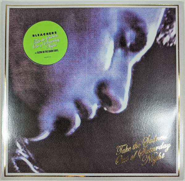 Bleachers - Gone Now (180G/Gold Palate LP Vinyl) & Strange Desire (180G/Translucent Yellow LP Vinyl) & Take The Sadness Out Of Saturday Night (180G/Green Glow LP Vinyl) & Live At Electric Lady (Fruit Punch Colored LP Vinyl/140G) & Bleachers (Clear