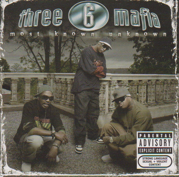 Mystic Stylez & Most Known Unknown (Revised Edition) & Playlist: Very Best Of Three 6 Mafia