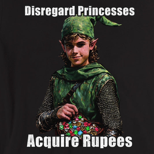 Disregard Princesses, Acquire Rupees Tee