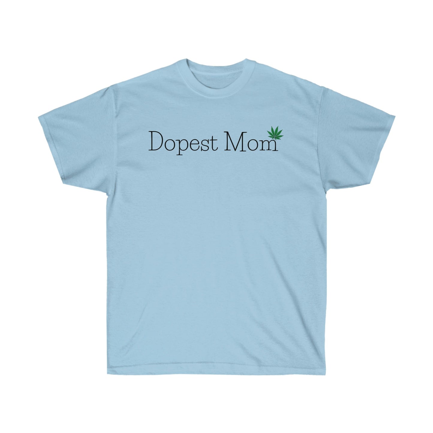 Dopest Mom Weed T-Shirt