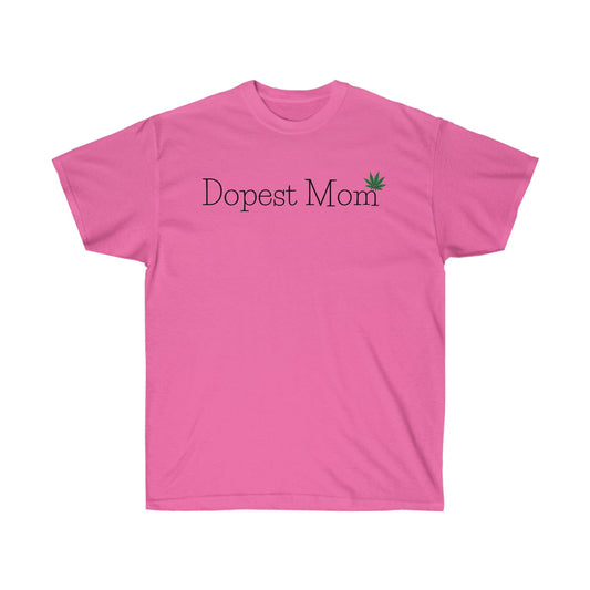 Dopest Mom Weed T-Shirt