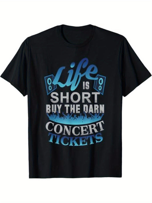 "Life Is Short, Buy The Darn Concert Tickets" T-Shirt – 100% Cotton Casual Tee for Music Lovers - Premium  from Lizard Vigilante - Just $23.88! Shop now at Lizard Vigilante